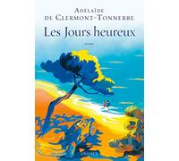 Les Jours heureux: roman