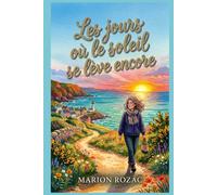 Les jours où le soleil se lève encore
