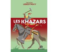 LES KHAZARS : VIIE-XIE SIÈCLES