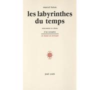 Les labyrinthes du temps: Rencontres et choix d'un Européen