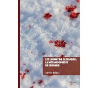 Les larmes de Cassandre : La métamorphose de Léonard