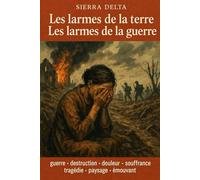 Les larmes de la terre-Les larmes de la guerre: Tome 1 Les larmes de terre