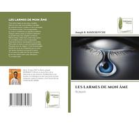 LES LARMES DE MON ÂME: Roman