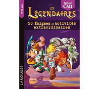 Les Légendaires - 50 énigmes et activités extraordinaires: Spécial CM1