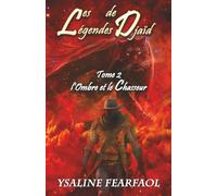 Les Légendes de Djaïd tome 2: L'Ombre et le Chasseur