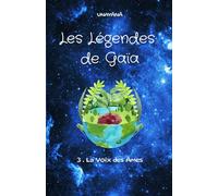 Les Légendes de Gaïa: La Voix des Âmes