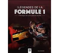 Les Légendes de la Formula 1: L'Heritage des Plus Grands Pilotes