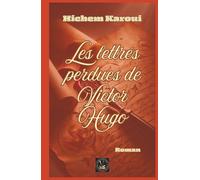 Les lettres perdues de Victor Hugo