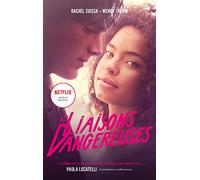 Les liaisons dangereuses: Le roman du film Netflix avec des bonus exclusifs