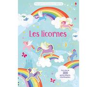 Les licornes: Avec plus de 300 autocollants réutilisables