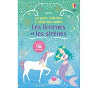 Les licornes et les sirènes: Avec plus de 500 autocollants