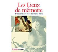 Les Lieux De Memoire. Tome 1