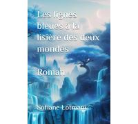 Les lignes bleues à la lisière des deux mondes