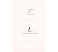 Les Lignes de l’Amitié: Chroniques d’un enfant, de la solitude à la confiance