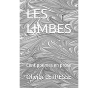 LES LIMBES: Cent poèmes en prose