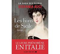 Les lions de Sicile: Les Florio - tome 1