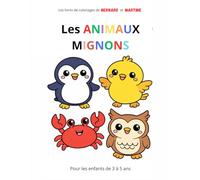 Les livres de coloriages de Bernard et Martine: Les animaux mignons