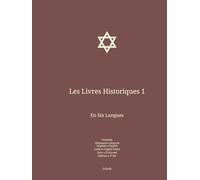 Les Livres Historiques 1: En Six Langues : Français; Allemand; Anglais; Latin; Grec; Hébreu.