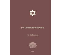 Les Livres Historiques 1: En Six Langues : Français; Italien; Anglais; Latin; Grec; Hébreu.