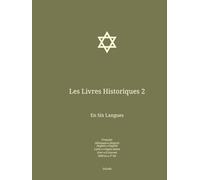 Les Livres Historiques 2: En Six Langues : Français; Allemand; Anglais; Latin; Grec; Hébreu.