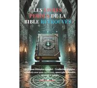 Les livres perdus de la Bible retrouvés: Le Canon éthiopien complet - Traduction anglaise restaurée avec gros caractères, apocryphes annotés, Hénoch et Jubilés