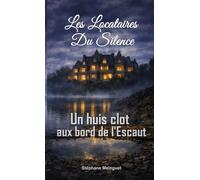 Les locataires du silence: Un huis clos au bord de l'Escaut