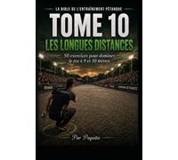 Les Longues Distances: 50 exercices pour dominer le jeu à 9 et 10 mètres