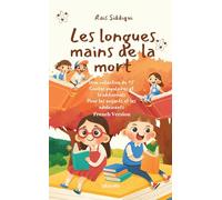 Les longues mains de la mort | Une collection de 15 Contes populaires et traditionnels Pour les enfants et les adolescents