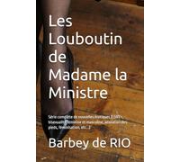 Les Louboutin de Madame la Ministre: Série complète de nouvelles érotiques (LGBT+, bisexualité féminine et masculine, adoration des pieds, féminisation, etc...)