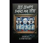 Les Loups dans ma tête.