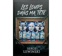 les loups dans ma tête