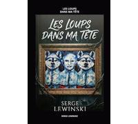 Les Loups dans ma tête.: roman sombre