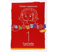 LES LOUSTICS 1 : FICHIER RESSOURCES: FLE LES LOUSTIC