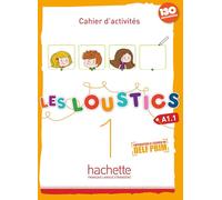 Les loustics. Cahier d'activites. Per la Scuola elementare. Con CD Audio [Lingua francese]: Cahier d'activités: Vol. 1
