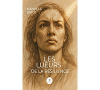 Les lueurs de la résilience