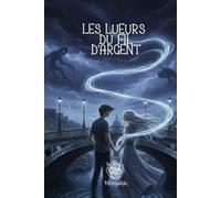Les lueurs du fil d'argent