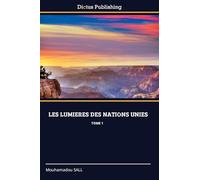 LES LUMIERES DES NATIONS UNIES: TOME 1