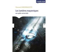Les lumières maçonniques: Une quête universelle