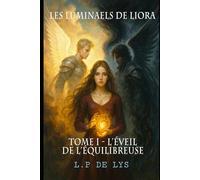 Les Luminaels De Liora: L'éveil de l'équilibreuse