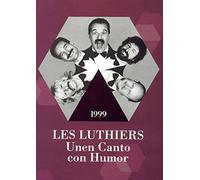 Les Luthiers - Unen Canto Con Humor