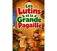 Les Lutins et la Grande Pagaille: Enfants de 3 à 5 ans: 1