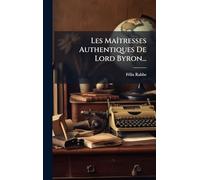 Les MaÃ(R)tresses Authentiques De Lord Byron...
