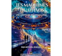 Les machines du Chaos: Une aventure du capitaine Lorian Kane: 5