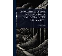 Les Machines Et Leur Influence Sur Le DÃ(c)veloppement De L'humanitÃ(c)...