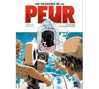 Les mâchoires de la peur: Les coulisses d'un tournage mythique