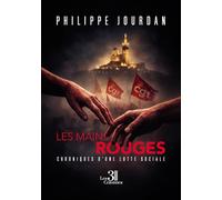 Les mains rouges: Chroniques d'une lutte sociale