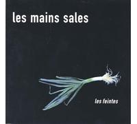 Les Mains Sales - Les Feintes