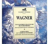 Les Maitres Chanteurs de Nuremberg, Lohengin, Le Vaisseau Fantome