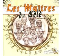 Les Maitres Du Bele - Tambours De Martinique