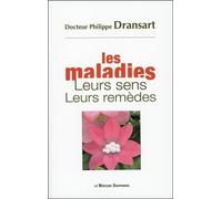 Les maladies, leurs sens, leurs remèdes